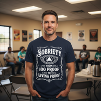 Load image into Gallery viewer, Sobriety — From 100 Proof to Living Proof Recovery T-Shirt