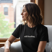 Load image into Gallery viewer, Still Healing Tee – Bold Statement Graphic T-Shirt